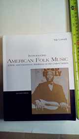 9780072414219-0072414219-Introducing American Folk Music 2nd: Ethnic and Grassroot Traditions in the United States