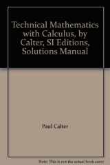9780136397335-0136397336-Technical Mathematics with Calculus, by Calter, SI Editions, Solutions Manual
