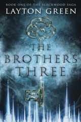 9781733818803-1733818804-The Brothers Three: Book One of The Blackwood Saga