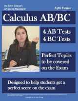 9781983782152-1983782157-Dr. John Chung's Advanced Placement Calculus AB/BC: AP Calculus AB/BC designed to help Students get a Perfect Score. There are easy-to-follow worked-out solutions for every example in all topics.