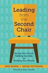 9781506463292-1506463290-Leading from the Second Chair: Serving Your Church, Fulfilling Your Role, and Realizing Your Dreams