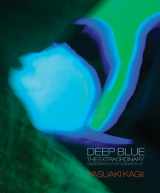 9781847960023-1847960022-Deep Blue: The Extraordinary Underwater Photography of Yasuaki Kagii