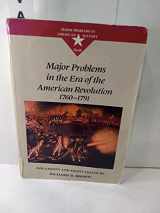 9780669197556-0669197556-Major Problems in the Era of the American Revolution