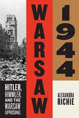 9780374286552-0374286558-Warsaw 1944: Hitler, Himmler, and the Warsaw Uprising