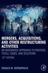 9780128150757-0128150750-Mergers, Acquisitions, and Other Restructuring Activities: An Integrated Approach to Process, Tools, Cases, and Solutions