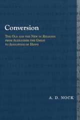 9781481311588-1481311581-Conversion: The Old and the New in Religion from Alexander the Great to Augustine of Hippo (Library of Early Christology)