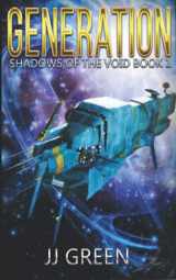 9781539562689-1539562689-Generation (Shadows of the Void Space Opera Serial)