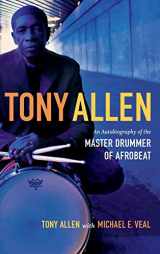 9780822355779-0822355779-Tony Allen: An Autobiography of the Master Drummer of Afrobeat