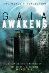 9781952706295-1952706297-Gaia Awakens: A Climate Crisis Anthology (The World's Revolution)