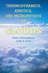 9781107016033-1107016037-Thermodynamics, Kinetics, and Microphysics of Clouds