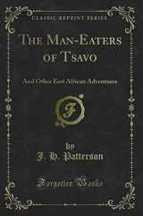 9781451016659-1451016654-The Man-Eaters of Tsavo: And Other East African Adventures (Classic Reprint)