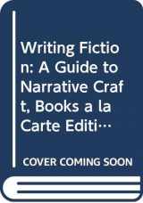 9780321945969-0321945964-Writing Fiction: A Guide to Narrative Craft, Books a la Carte Edition (9th Edition)