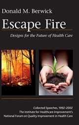 9780787972172-0787972177-Escape Fire: Designs for the Future of Health Care