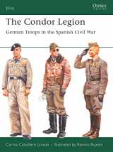 9781841768991-1841768995-The Condor Legion: German Troops in the Spanish Civil War (Elite)