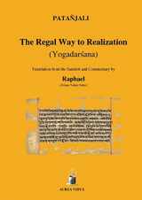 9781931406154-1931406154-The Regal Way to Realization (Yogadarsana) (Aurea Vidya Collection)