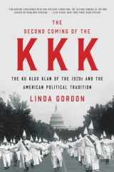 9781631494925-1631494929-The Second Coming of the KKK: The Ku Klux Klan of the 1920s and the American Political Tradition