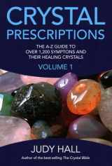 9781905047406-1905047401-Crystal Prescriptions (Crystal Prescriptions, 1) (Volume 1)