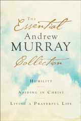 9780764238376-076423837X-The Essential Andrew Murray Collection: Humility, Abiding in Christ, Living a Prayerful Life