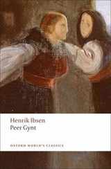 9780199555536-0199555532-Peer Gynt: A Dramatic Poem (Oxford World's Classics)