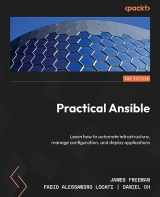 9781805129974-180512997X-Practical Ansible - Second Edition: Learn how to automate infrastructure, manage configuration, and deploy applications