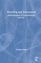 9780415468299-0415468299-Mirroring and Attunement: Self-Realization in Psychoanalysis and Art