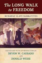 9780807069127-0807069124-The Long Walk to Freedom: Runaway Slave Narratives