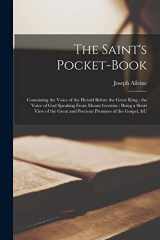 9781019031285-101903128X-The Saint's Pocket-Book: Containing the Voice of the Herald Before the Great King; the Voice of God Speaking From Mount Gerizim; Being a Short View of the Great and Precious Promises of the Gospel, &C