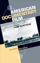9780748621477-0748621474-American Documentary Film: Projecting the Nation