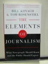 9780609806913-0609806912-The Elements of Journalism: What Newspeople Should Know and The Public Should Expect
