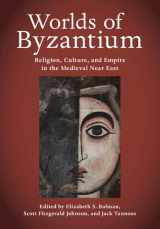 9781108492096-1108492096-Worlds of Byzantium: Religion, Culture, and Empire in the Medieval Near East
