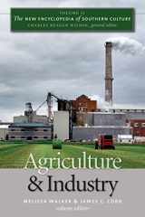 9780807832400-0807832405-Agriculture and Industry (The New Encyclopedia of Southern Culture)