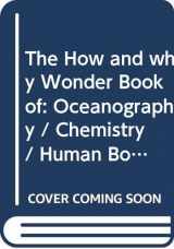 9780448050546-0448050544-The How and why Wonder Book of: Oceanography / Chemistry / Human Body (The Science Library, Vol. 4)