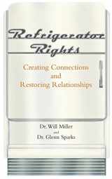 9780979245107-0979245109-Refrigerator Rights: Creating Connections and Restoring Relationships - new preface