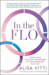 9780062870490-0062870491-In the FLO: Unlock Your Hormonal Advantage and Revolutionize Your Life