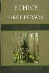 9780742552067-0742552063-Ethics in the First Person: A Guide to Teaching and Learning Practical Ethics