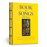 9781782749448-1782749446-Book of Songs (Shi-Jing): A New Translation of Selected Poems from the Ancient Chinese Anthology (Chinese Bound Classics)