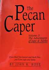 9781881170099-1881170098-The pecan caper (The adventures of Jape & Tubbs)