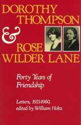 9780826206466-0826206468-Dorothy Thompson and Rose Wilder Lane: Forty Years of Friendship, Letters, 1921-1960 (Volume 1)