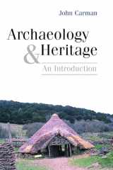 9780826458957-0826458955-Archaeology and Heritage: An Introduction