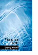 9780554297163-0554297167-Voodoo and Obeahs (Large Print Edition)
