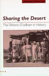 9780816523528-0816523525-Sharing the Desert: The Tohono O'odham in History