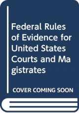 9780314484512-0314484515-Federal Rules of Evidence for United States Courts and Magistrates