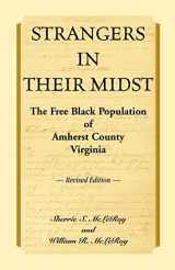 9780788443732-0788443739-Strangers in their Midst: The Free Black Population of Amherst County, Virginia, Revised Edition