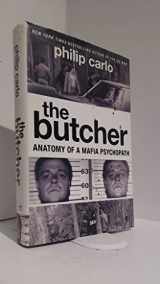 9780061744655-0061744654-The Butcher: Anatomy of a Mafia Psychopath