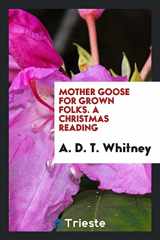 9780649536160-0649536169-Mother Goose for grown folks. A Christmas reading