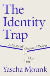 9780593493182-0593493184-The Identity Trap: A Story of Ideas and Power in Our Time