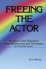 9780962970962-0962970964-Freeing the Actor: An Actor's Desk Reference
