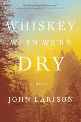 9780735220447-0735220441-Whiskey When We're Dry