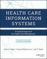 9781119337089-1119337089-Health Care Information Systems: A Practical Approach for Health Care Management