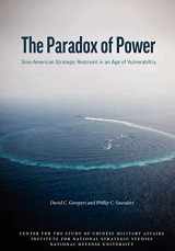 9781780396620-1780396627-The Paradox of Power: Sino-American Strategic Restraint in an Age of Vulnerability